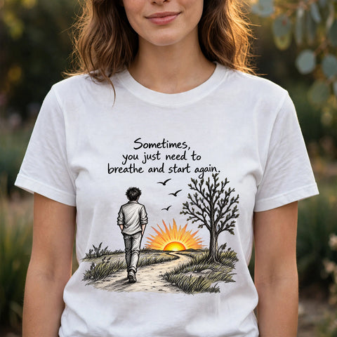 Breathe and Start Again Motivational Quote T-Shirt – XGuidance – photo 3