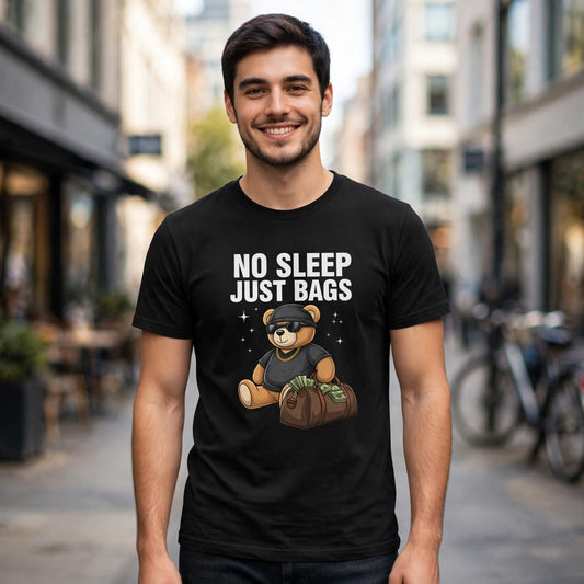 No Sleep Just Bags Money Mindset Graphic T-Shirt – XGuidance