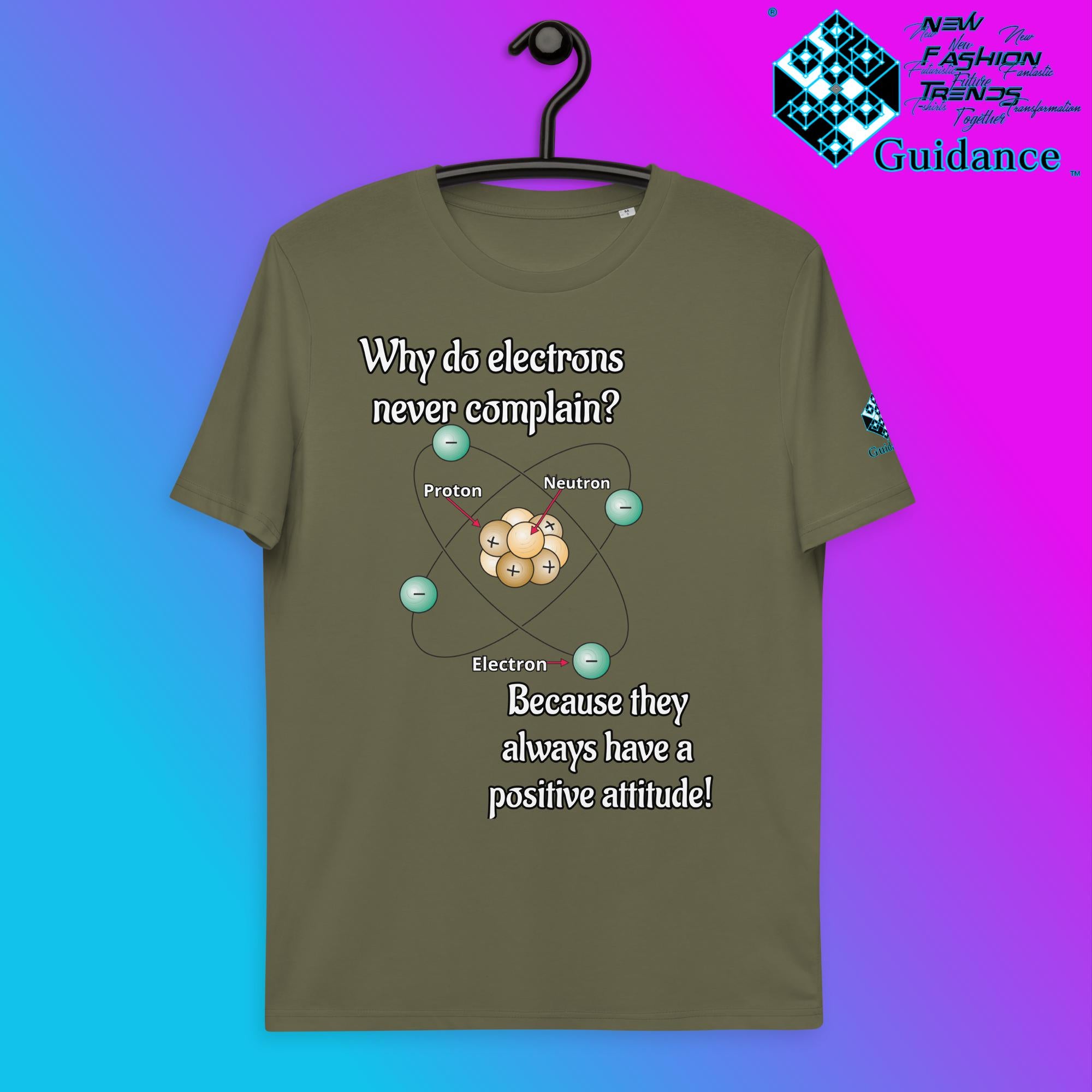 Electrons Positive Attitude T-Shirt with Science Humor by XGuidance Khaki 11
