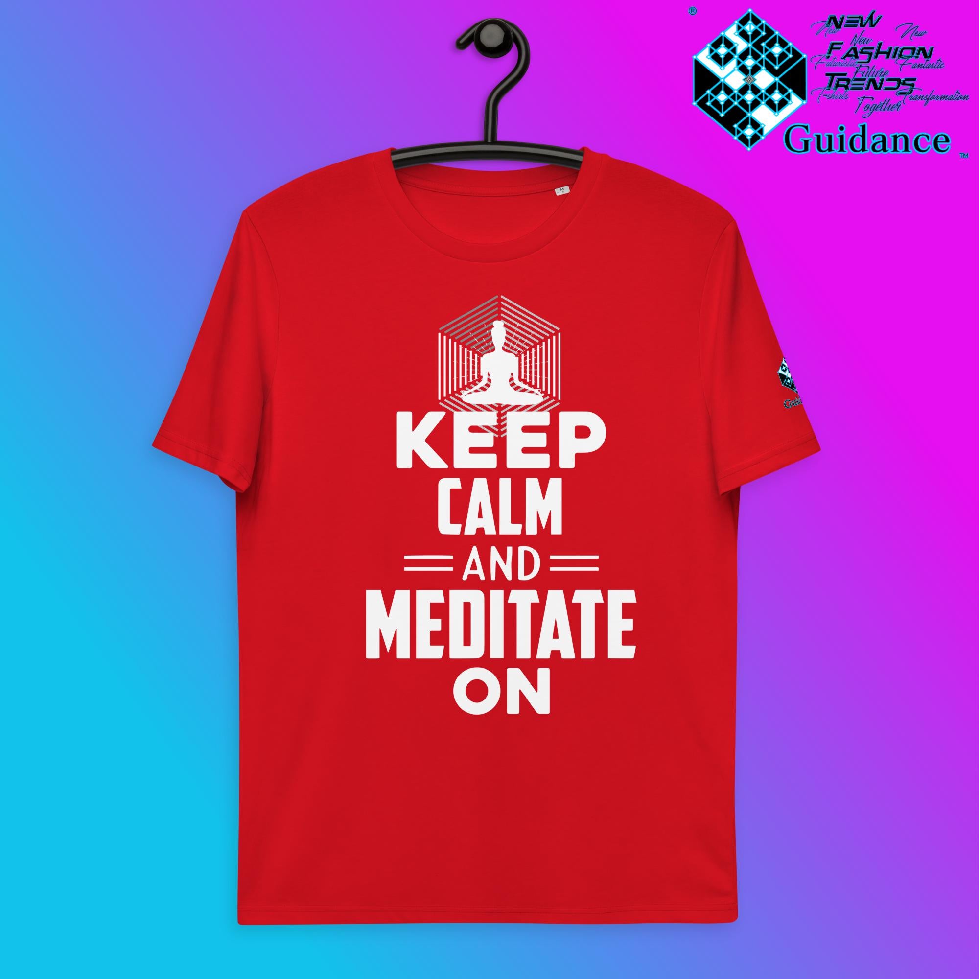 Keep Calm T-Shirt with Meditate On Design by XGuidance Red 4