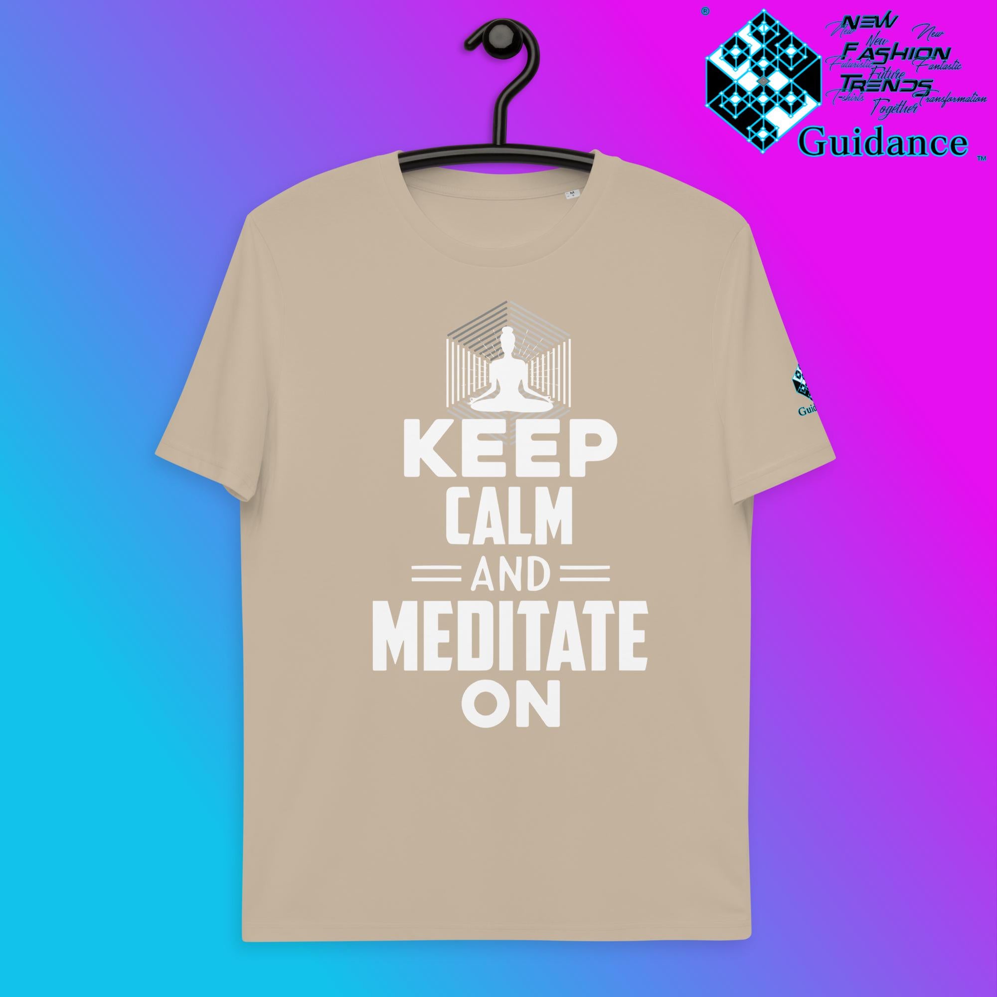 Keep Calm T-Shirt with Meditate On Design by XGuidance Desert Dust 6