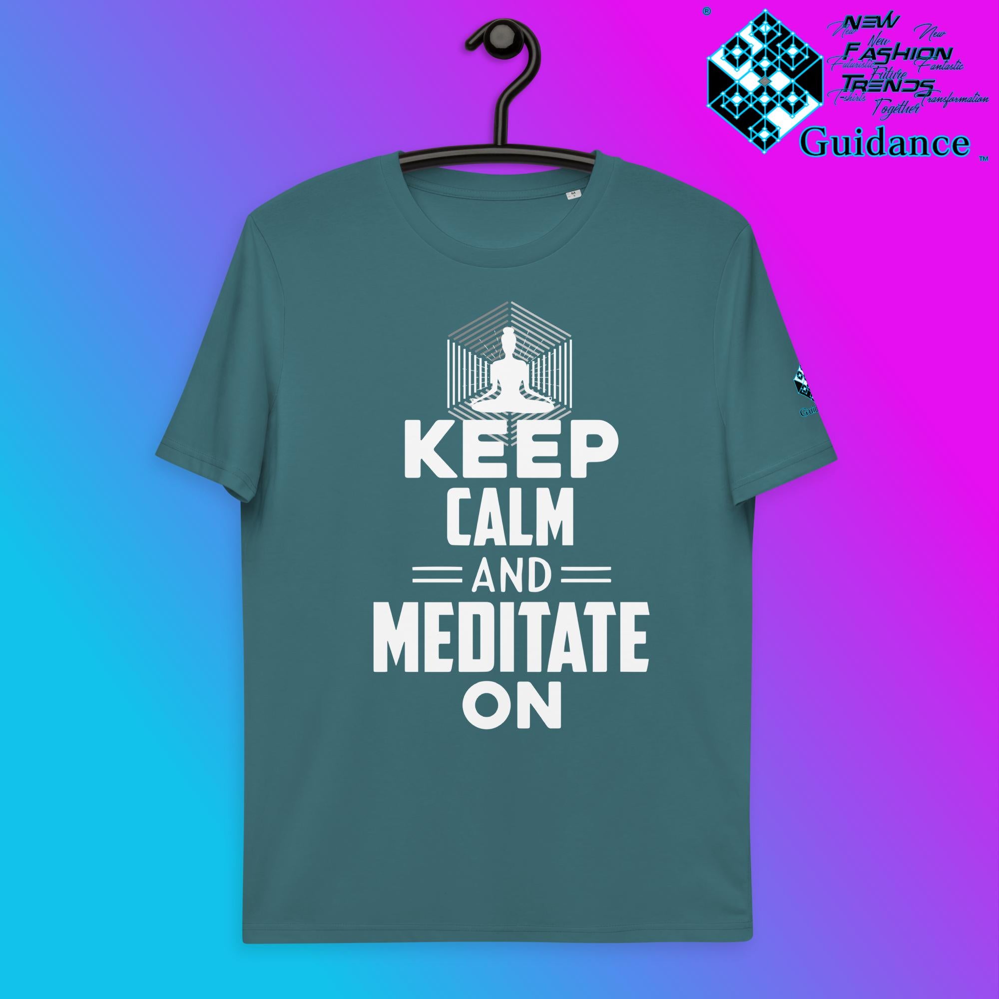 Keep Calm T-Shirt with Meditate On Design by XGuidance Stargazer 7