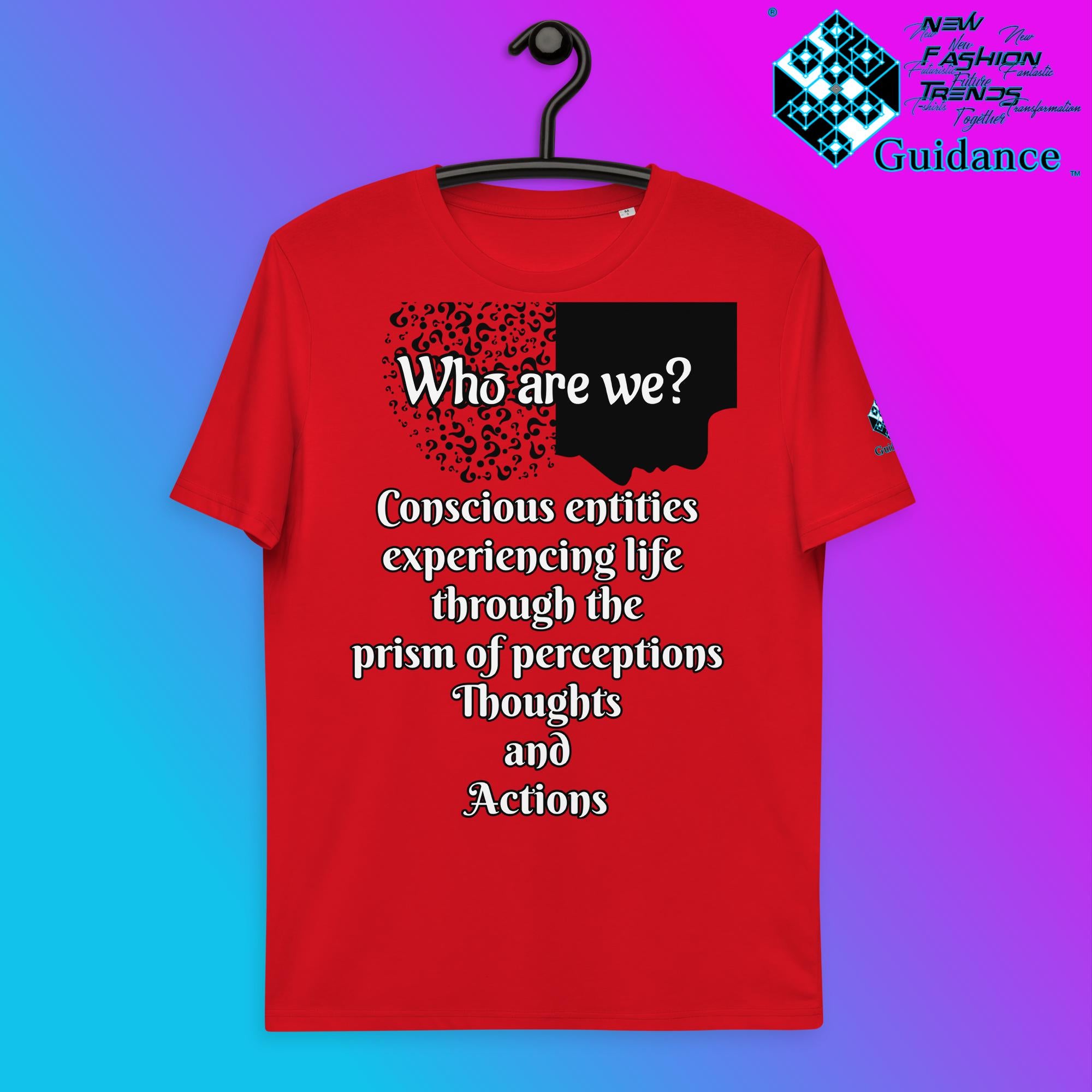Who Are We T-Shirt with Consciousness Quote by XGuidance Red 5