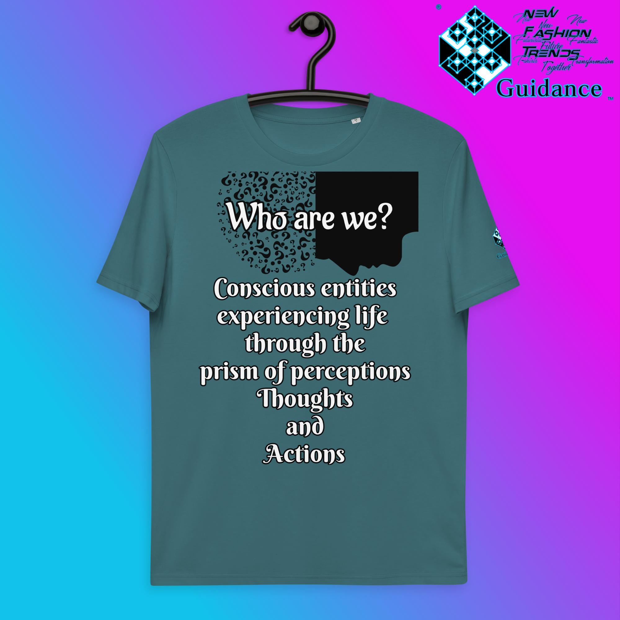 Who Are We T-Shirt with Consciousness Quote by XGuidance Stargazer 8